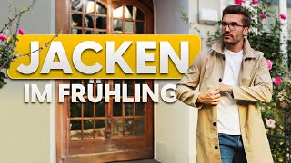 Die 5 WICHTIGSTEN Jacken für den Frühling  Stylingtipps für Männer [upl. by Aihsaei]