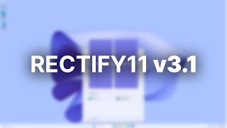 Windows 11 Done Right  Rectify11 v31 Overview [upl. by Blackmore]