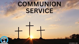 17032024 COMMUNION SERVICE  THIRD EXODUS PENTECOSTAL ASSEMBLIES  NAIROBI [upl. by Elleon]