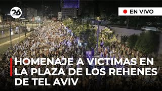 🇮🇱 EN VIVO  Homenajes y conmemoraciones del 7 de octubre en la quotPlaza de los Rehenesquot de Tel Aviv [upl. by Orianna]