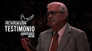 Pastor Alberto Baeza  Testimonio  RetiroReinicio [upl. by Reedy]