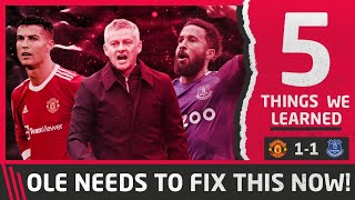 FIX THIS NOW  5 Things We Learned vs Everton  Man United 11 Everton [upl. by Affrica]