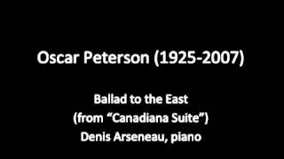 Oscar Peterson  quotBallad to the Eastquot from quotCanadiana Suitequot [upl. by Topper595]