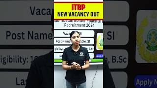 ITBP ConstableSI New Vacancy Out  ITBP New Bharti 2024  ITBP Telecom New Vacancy 2024 shorts [upl. by Legim]