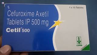 Cetil 500 Tablet  Cefuroxime Axetil Tablet  Cetil 500mg Tablet Uses Side effects benefits Dosage [upl. by Hgeilyak]