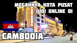 Kamboja  cambodia  pusat judi casino megah sekali kotanya di Sihanoukville [upl. by Ellecrad]