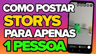 Como Postar Storys no Instagram Apenas para Uma Pessoas Ver [upl. by Tyree197]