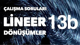 Lineer Dönüşümler Çalışma Soruları 13b Lineer Dönüşümün Çekirdeği ve Görüntüsü [upl. by Treva]