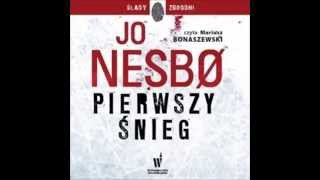 Pierwszy śnieg  Jo Nesbo  audiobook  darmowy fragment [upl. by Rovaert72]