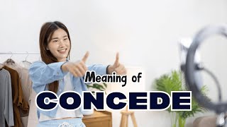 What is the meaning of Concede [upl. by Lowe332]