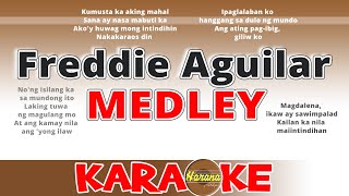 Freddie Aguilar Medley  Freddie Aguilar KARAOKE [upl. by Blader]