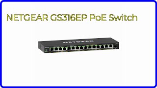 REVIEW 2024 NETGEAR GS316EP PoE Switch ESSENTIAL details [upl. by Kasey]