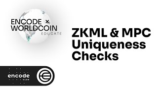 Encode x Worldcoin Educate Series ZKML amp MPC Uniqueness Checks [upl. by Siradal112]