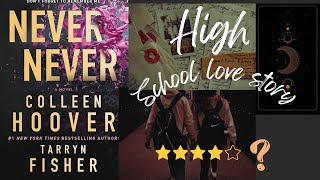 Never Never by Colleen Hoover High school love story [upl. by Ortrude630]