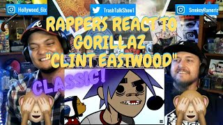 Rappers React To Gorillaz quotClint Eastwoodquot [upl. by Annazor]