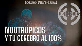 LOS HEREJES  NOOTRÓPICOS Y TU CEREBRO A 100 [upl. by Donaugh]