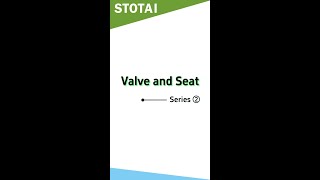 STOTAI Valve and Seat Series ② [upl. by Nosiddam]