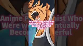 Anime Protagonist Who Were weak Eventually Become Powerful Part 1 anime animeshorts shortanime [upl. by Dnivra]