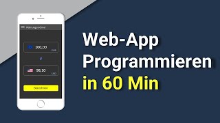 WebApp programmieren in 60 Minuten  Tutorial für Anfänger deutsch [upl. by Corwin]