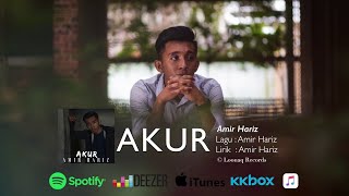 Amir Hariz  Akur Official Lyric Video [upl. by Ydahs]