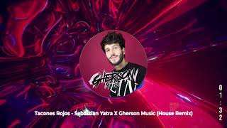 Tacones Rojos Sebastian Yatra X Gherson Music House Remix [upl. by Adria822]