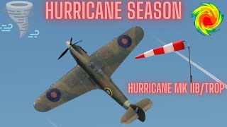 Hawker Hurricane Mk IIBTrop  Hurricane Season [upl. by Cliff358]