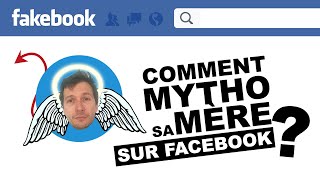 COMMENT MYTHO SA MÈRE SUR FACEBOOK [upl. by Nagiam]