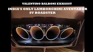 Valentino Balboni Exhaust installed on Indias only Lamborghini SV Roadster  BANGALORE [upl. by Jolynn101]