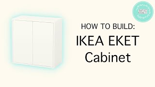 HOW TO BUILD IKEA EKET Large Cabinet [upl. by Eiffub388]