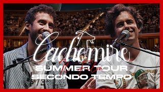 CACHEMIRE SUMMER TOUR  Il Film  Secondo Tempo [upl. by Hareehahs]