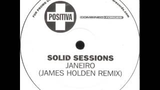 Solid Sessions  Janeiro James Holden Remix [upl. by Llehsyar]