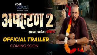 Apharan Season 2  Official Trailer  Apharan 2 Web Series Release Date Update  Voot Select [upl. by Bradan]