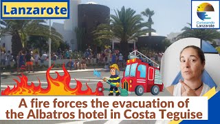 LANZAROTE  A fire forces the evacuation of the Albatros hotel in Costa Teguise  Update of 11 Aug [upl. by Earas]