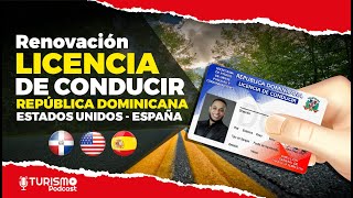 Cómo Renovar la LICENCIA DE CONDUCIR DOMINICANA  Territorio Nacional Estados Unidos y España [upl. by Lorianna739]