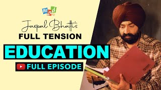 EDUCATION Full Episode  FULL TENSION  Jaspal Bhatti’s Comedy Show [upl. by Bully]