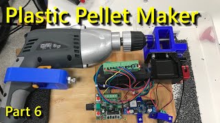 Plastic Pellet Maker Part 6 [upl. by Jarietta]