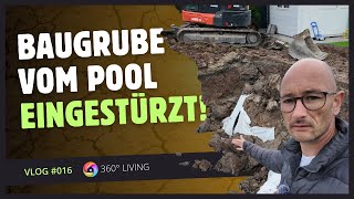 Vlog 016  Katastrophe auf der Baustelle Baugrube für den Pool eingestürzt [upl. by Holsworth]