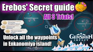 Unlock every waypoint Erebos Secret full quest guide All 3 trials  Enkanomiya Genshin Impact 24 [upl. by Yellac]