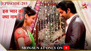 Iss Pyar Ko Kya Naam Doon  Season 1  Episode 293  Khushi aur Arnav ki hui sagai [upl. by Michaeu951]