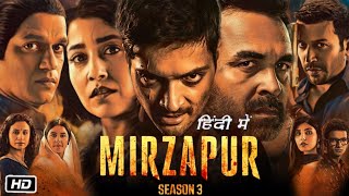 Mirzapur Season 3 Full Web Series Review and Explanation  Pankaj Tripathi  Ali Fazal  Shweta T [upl. by Solana]