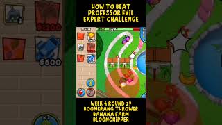 How to Beat Professor Evil Expert Challenge Week 4 Round 27 Easy BTD BATTLES 🐵 [upl. by Gilford]