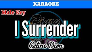 I Surrender by Celine Dion  Karaoke  Male Key [upl. by Selhorst573]