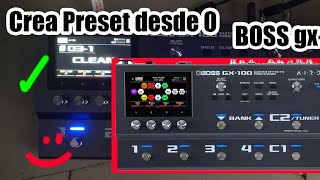 BOSS gx100 Aprende a crear un preset desde 0 en la pedalera  Español  México [upl. by Dabbs871]