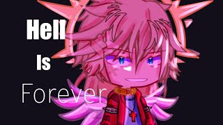 Hell is forever  Song from Hazbin Hotel  GL2  GL2MV [upl. by Ignacius]