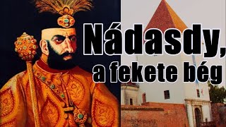 Nádasdy a fekete bég rövid dokumentumfilm [upl. by Sadnak876]