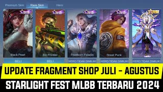 UPDATE FRAGMENT SHOP JULI SAMPAI AGUSTUS DAN SKIN STARLIGHT FEST MLBB TERBARU 2024 [upl. by Idisahc]