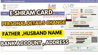 E Shram Card me Account NumberFather NameDOB kaise change kare [upl. by Perkin]