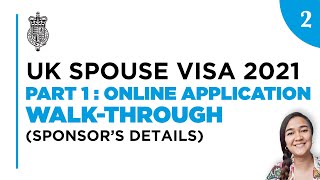 UK SPOUSE VISA 2021  PART 12 Online Application Walkthrough Sponsors Details [upl. by Onabru807]