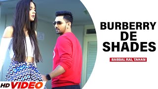 Burberry De Shades HD Video  Babbal Rai  Preet Hundal  Latest Punjabi Song 2024 [upl. by Attikin810]