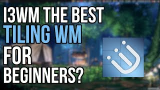 Is i3WM The Best Tiling Window Manager For Beginners [upl. by Nadual]